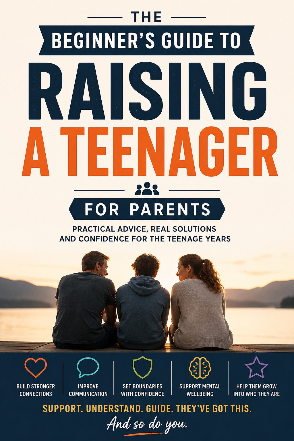 The Beginner's Guide To Raising A Teenager - For Parents