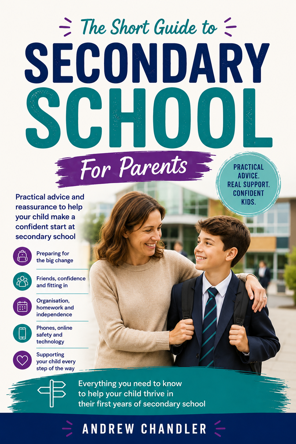 The Short Guide To Secondary School: For Parents