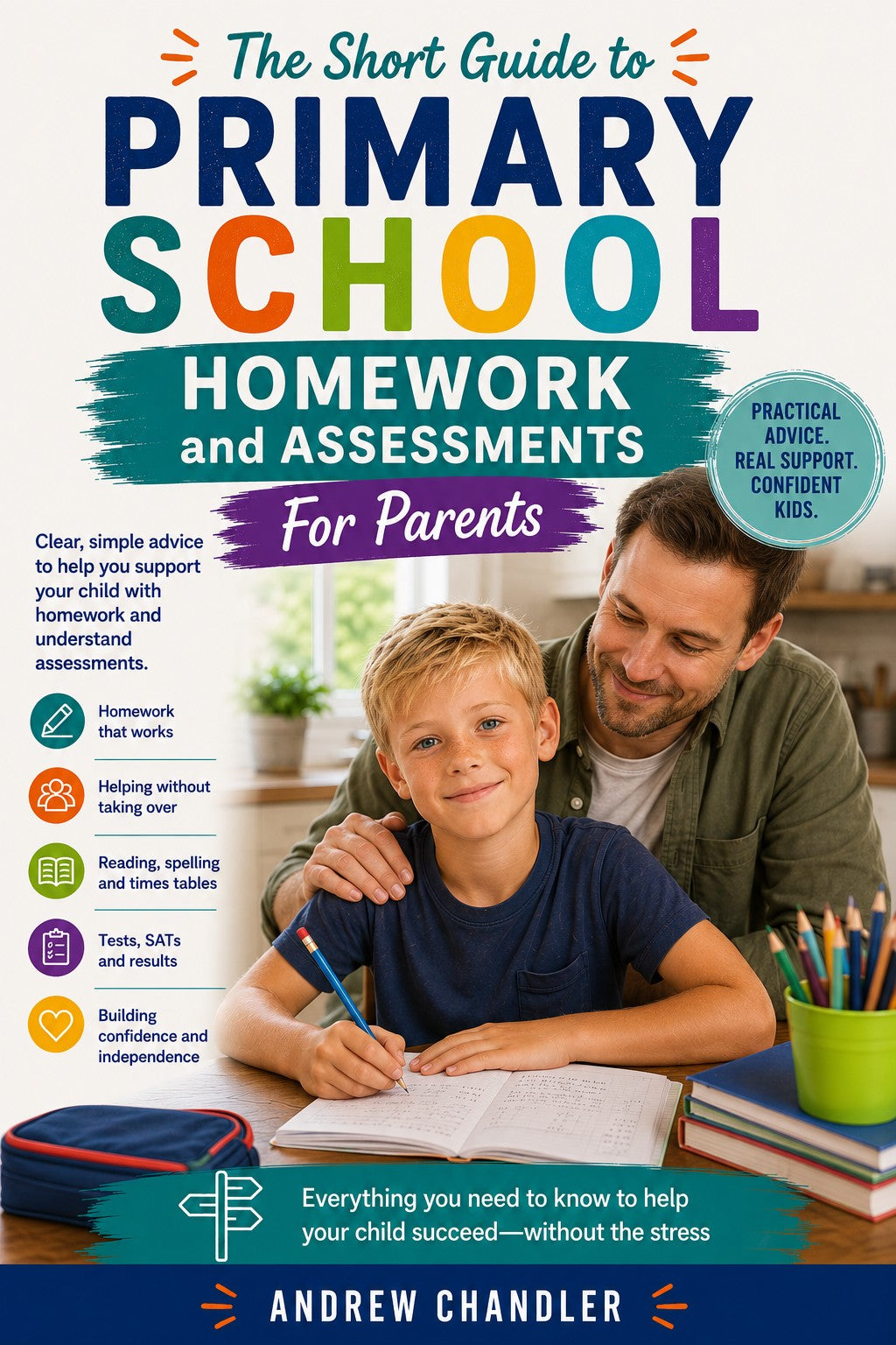 The Short Guide To Primary School Homework & Assessment: For Parents